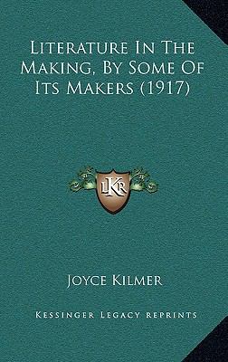 Literature in the Making, by Some of Its Makers... 1164357492 Book Cover