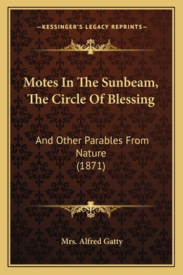 Motes In The Sunbeam, The Circle Of Blessing: A... 1166997839 Book Cover