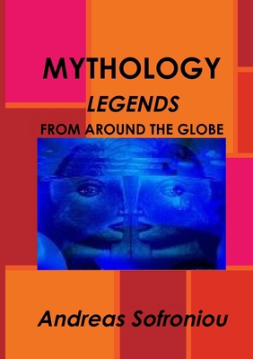 Mythology Legends from Around the Globe 1326986309 Book Cover