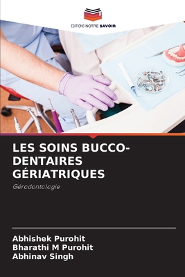 Les Soins Bucco-Dentaires Gériatriques [French] 620743983X Book Cover