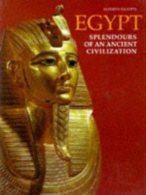 Egypt: Splendors of an Ancient Civilization 050001647X Book Cover