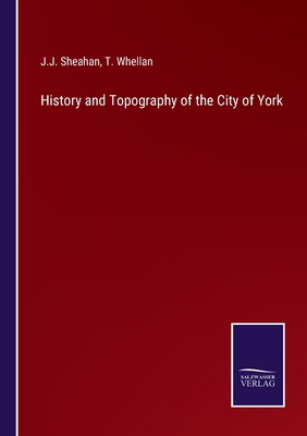 History and Topography of the City of York 3375163363 Book Cover