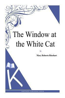 The Window at the White Cat 1494786311 Book Cover