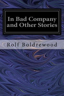 In Bad Company and Other Stories 154422351X Book Cover