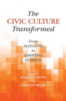 The Civic Culture Transformed: From Allegiant t... 1107039266 Book Cover