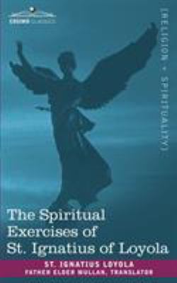 The Spiritual Exercises of St. Ignatius of Loyola 1602063737 Book Cover