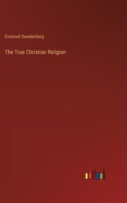 The True Christian Religion 3368854216 Book Cover