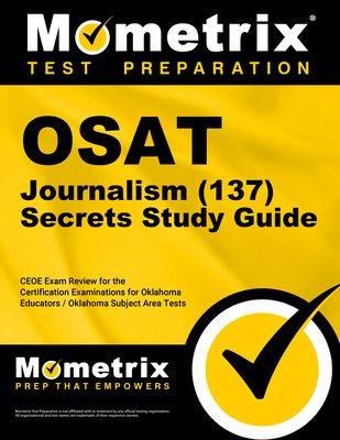 OSAT Journalism (137) Secrets Study Guide: CEOE... 1516709926 Book Cover