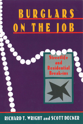 Burglars on the Job: Streetlife and Residential... 1555532713 Book Cover