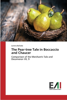 The Pear-tree Tale in Boccaccio and Chaucer 3639773624 Book Cover