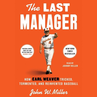 The Last Manager: How Earl Weaver Tricked, Torm... 1797193805 Book Cover