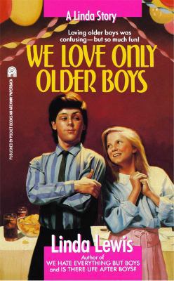 We Love Only Older Boys 1416975357 Book Cover