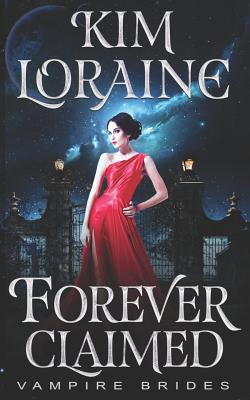 Forever Claimed: Vampire Brides 1096038951 Book Cover