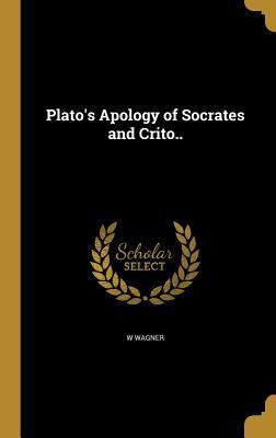 Plato's Apology of Socrates and Crito.. 1373222336 Book Cover