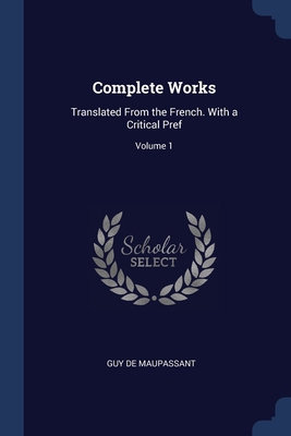 Complete Works: Translated From the French. Wit... 1376599538 Book Cover
