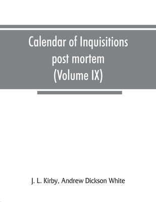 Calendar of inquisitions post mortem and other ... 9353866561 Book Cover