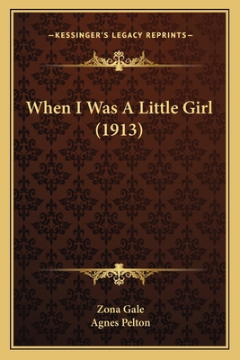 When I Was A Little Girl (1913) 1163986151 Book Cover