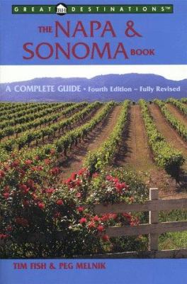 The Napa & Sonoma Book, 4th Edition: A Complete... 0936399961 Book Cover