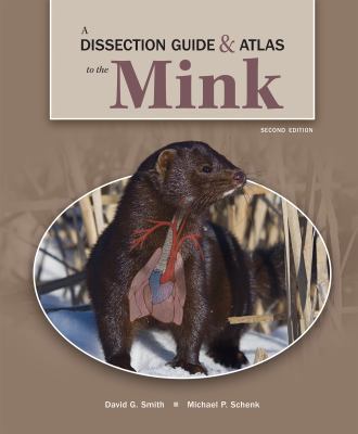 Dissection Guide and Atlas to the Mink 1640430520 Book Cover