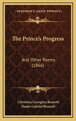 The Prince's Progress: And Other Poems (1866) 1165626233 Book Cover