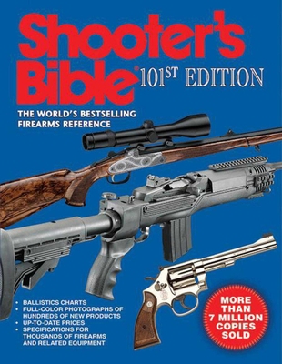 Shooter's Bible, 101st Edition: The World's Bes... 1602398011 Book Cover