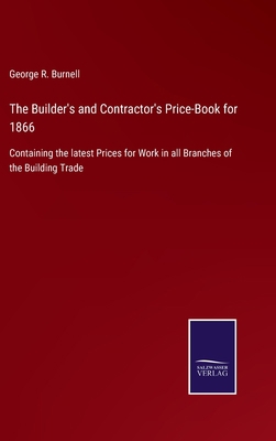 The Builder's and Contractor's Price-Book for 1... 3752579994 Book Cover