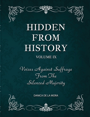 Hidden From History, Volume 9: Voices Against S... 1953940625 Book Cover