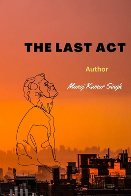 The Last Act 1506134858 Book Cover