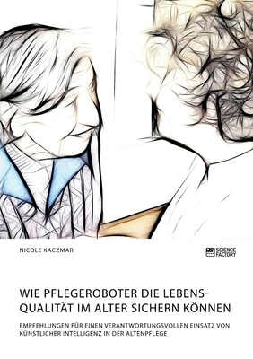 Wie Pflegeroboter die Lebensqualität im Alter s... [German] 3964872180 Book Cover