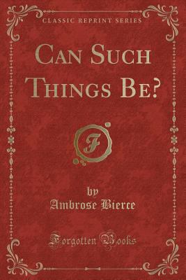 Can Such Things Be? (Classic Reprint) 1330496744 Book Cover