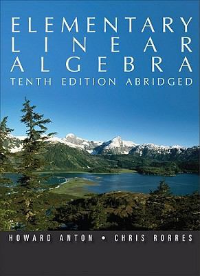 Elementary Linear Algebra, 10th Edition Abridged 0470937475 Book Cover