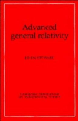 Advanced General Relativity (Cambridge Monograp... 0521323193 Book Cover