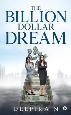 The Billion Dollar Dream 1947498088 Book Cover