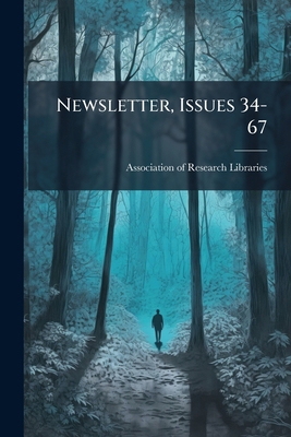 Newsletter, Issues 34-67 1286118069 Book Cover