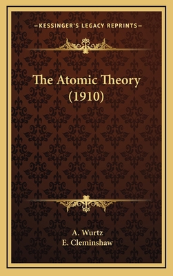 The Atomic Theory (1910) 1164368192 Book Cover