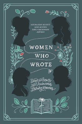 Women Who Wrote: Stories and Poems from Audacio... 1400341833 Book Cover