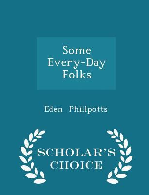 Some Every-Day Folks - Scholar's Choice Edition 1298253470 Book Cover