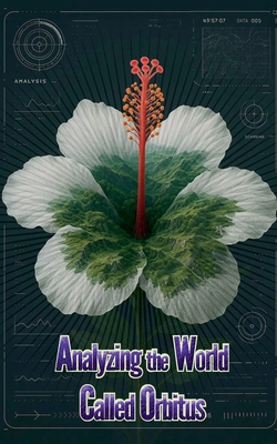 Analyzing the World Called Orbitus B0FRVN3Q4L Book Cover