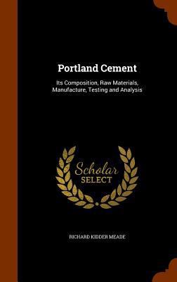 Portland Cement: Its Composition, Raw Materials... 1346133107 Book Cover