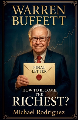 Warren Buffett: How to Become The Richest? B0FB17C6D8 Book Cover