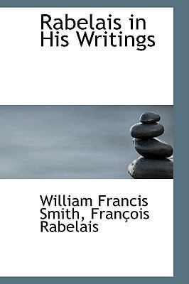 Rabelais in His Writings 1103651153 Book Cover