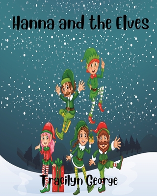 Hanna and the Elves 1990153089 Book Cover