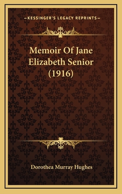Memoir Of Jane Elizabeth Senior (1916) 1167105664 Book Cover