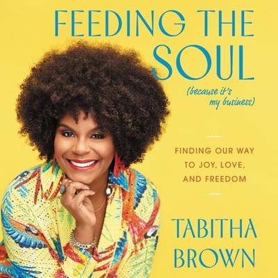 Feeding the Soul (Because It's My Business): Fi... B0959JPS3L Book Cover