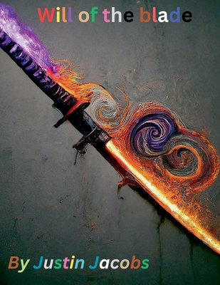 Will of the blade B0D8Z6PGRJ Book Cover