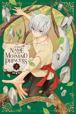 In the Name of the Mermaid Princess, Vol. 3 1974746283 Book Cover