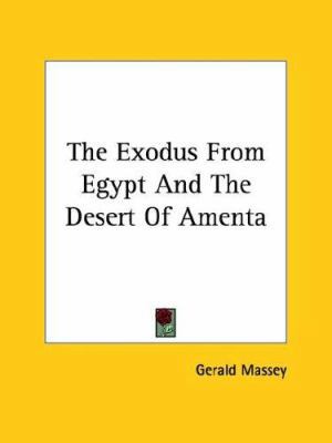 The Exodus From Egypt And The Desert Of Amenta 1425351018 Book Cover