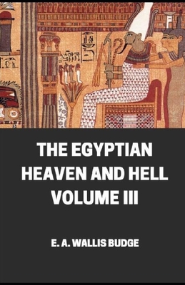 The Egyptian Heaven And Hell Volume III illustr... B08KH3R1XD Book Cover