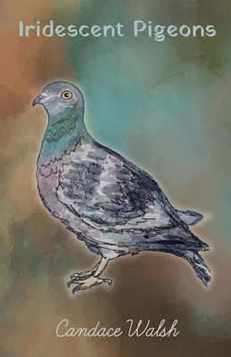 Iridescent Pigeons B0D8YNHJ2W Book Cover