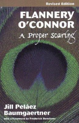 Flannery O'Connor: A Proper Scaring 0940895382 Book Cover